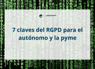7 claves del RGPD para el autónomo y la pyme